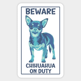 Beware Chihuahua On Duty Painting Sticker